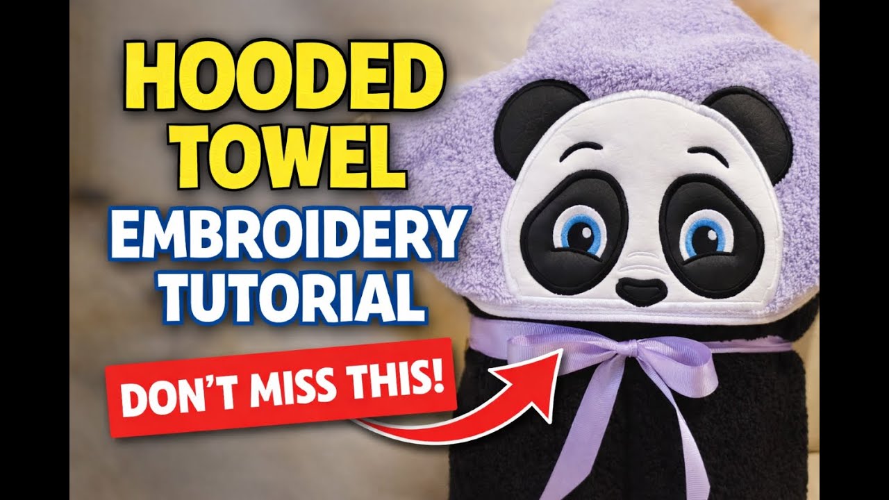 Hooded Towel Embroidery Tutorial | How to Embroider the Hood (Step-by-Step)