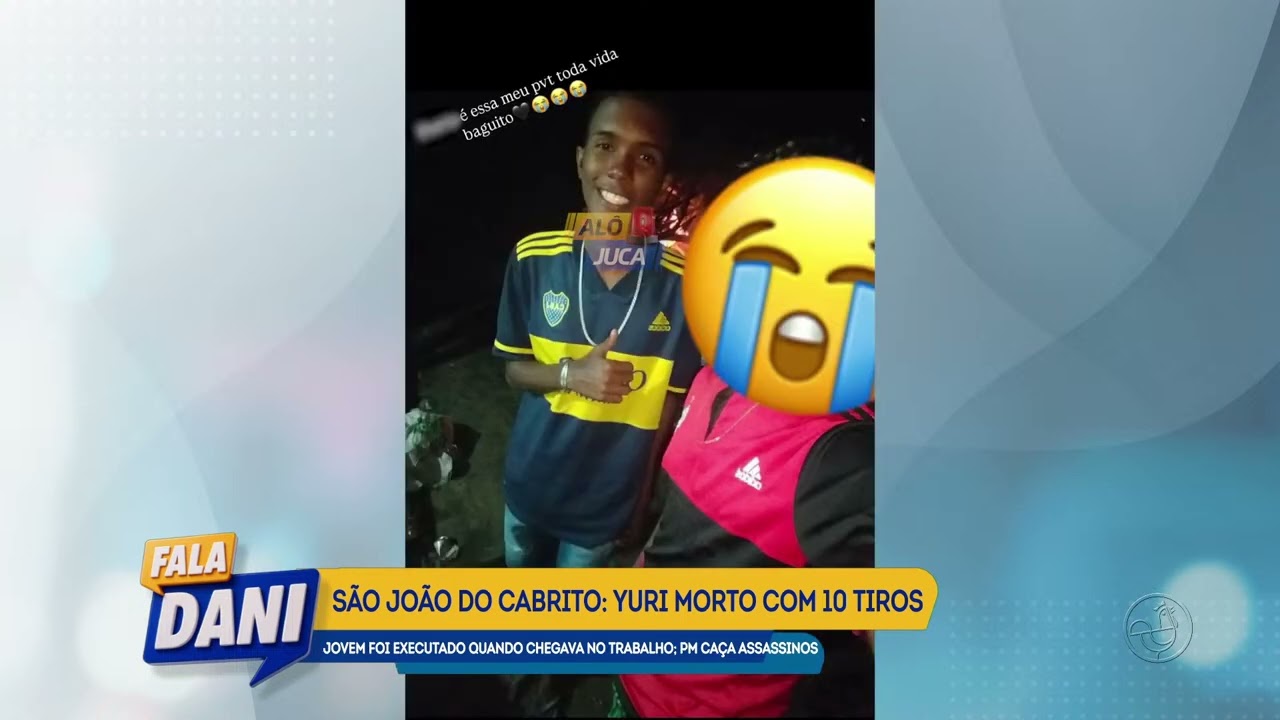 São João do Cabrito: Yuri morto com 10 tiros | FALA DANI | TV ARATU