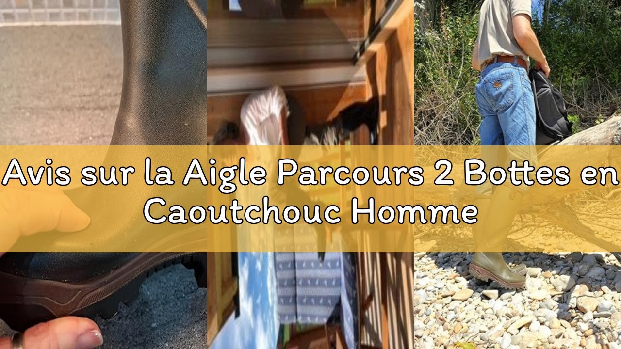 Avis sur la Aigle Parcours 2 Bottes en Caoutchouc Homme