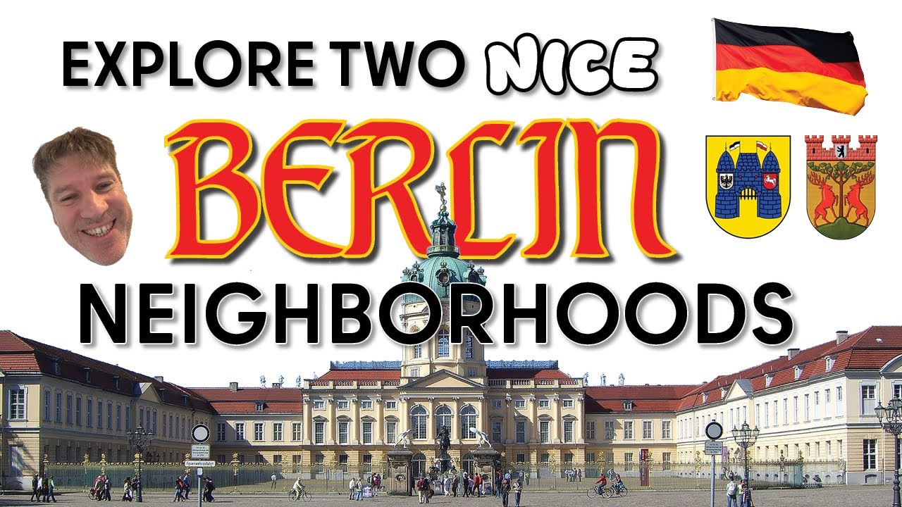 Explore Two NICE Berlin Neighborhoods