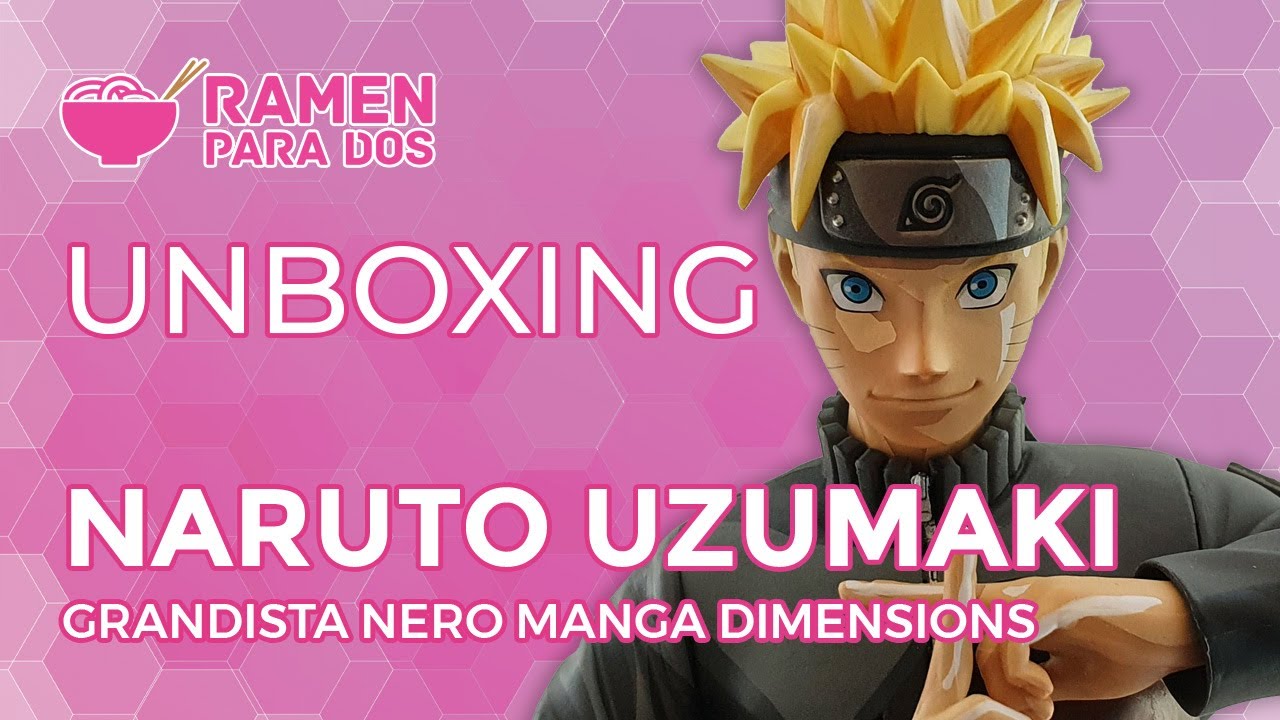 Unboxing Naruto Uzumaki - Grandista Nero Manga Dimensions
