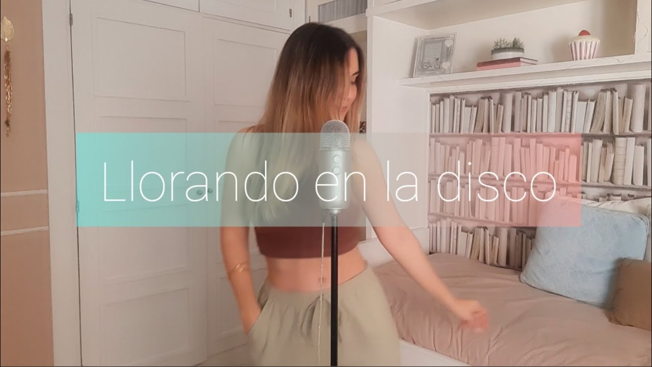 Llorando en la disco - Ana Mena (Cover Esther Campillo)
