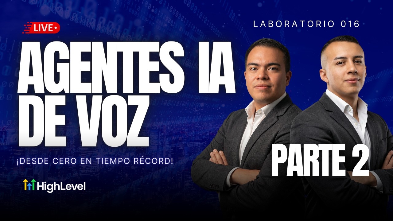016 | Laboratorio LookIA | Voice AI Avanzado en GoHighLevel: Voz, Nombre y Parámetros (Parte 2)
