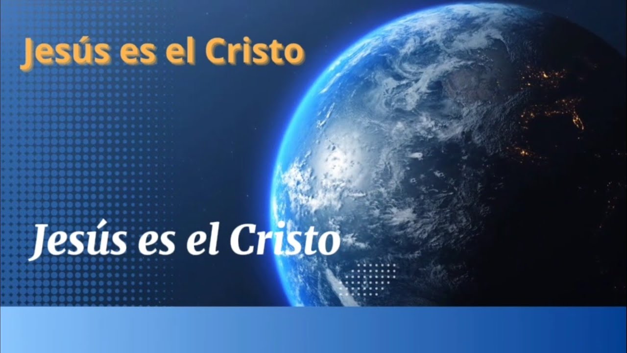 11- Jesús es el Cristo