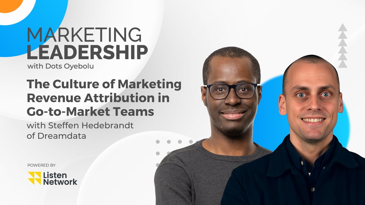 Steffen Hedebrandt — The Culture of Marketing Revenue Attribution in Go-to-Market Teams