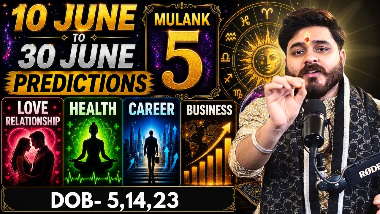 DOB 5, 14, 23: Predictions for June 10 to June 30 | Mulank 5