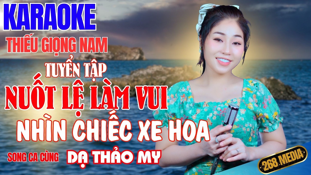 NUỐT LỆ LÀM VUI NHÌN CHIẾC XE HOA KARAOKE - Song Ca Cùng Dạ Thảo My | Thiếu Giọng Nam