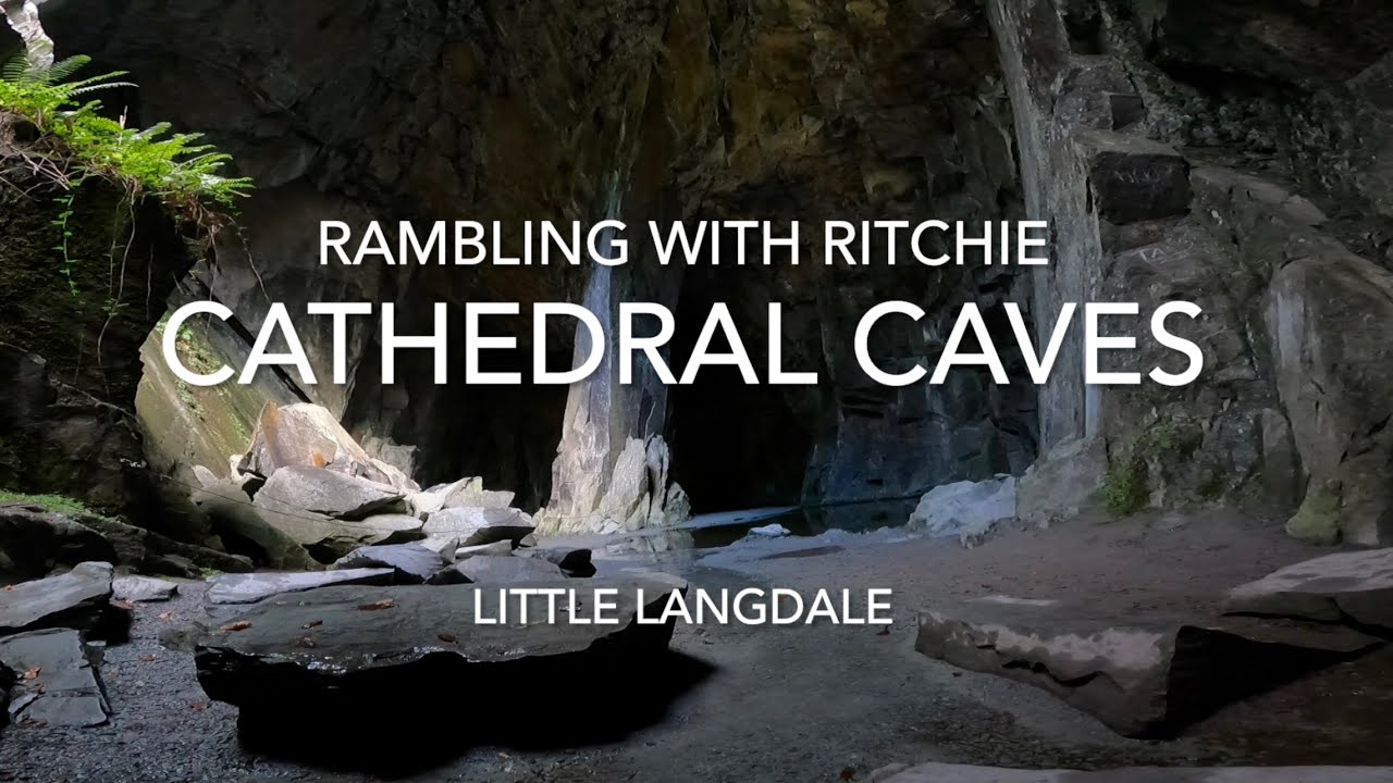 Rambling With Ritchie: Cathedral Caves, Little Langdale, The Lake District