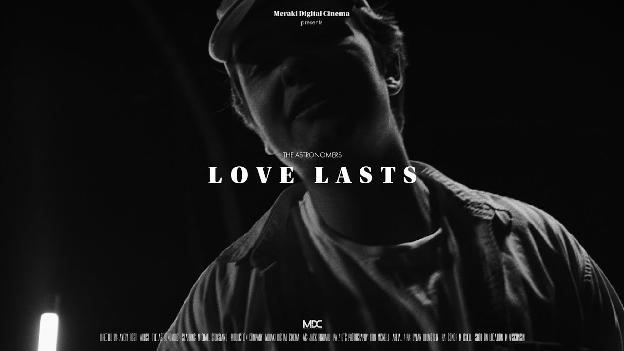 Love Lasts - The Astronomers ( Directed By @averyrost_ )