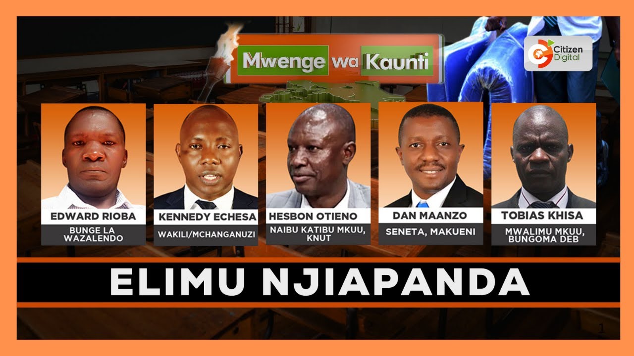 MWENGE WA KAUNTI | Elimu Kwenye Njia Panda [ Part 3 ]