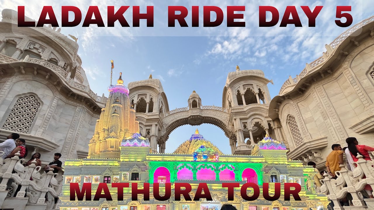 LADAKH RIDE || DAY 5 || Mathura Tour || ​⁠@Ladakh ​⁠​⁠ ​⁠​⁠  @assamtoladakh @ladakhride