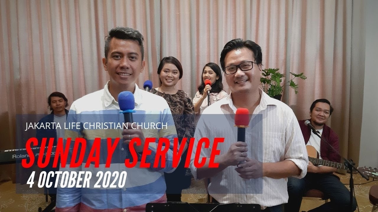 4 OCTOBER 2020 - LIVE STREAMING - JAKARTA LIFE CHRISTIAN CHURCH