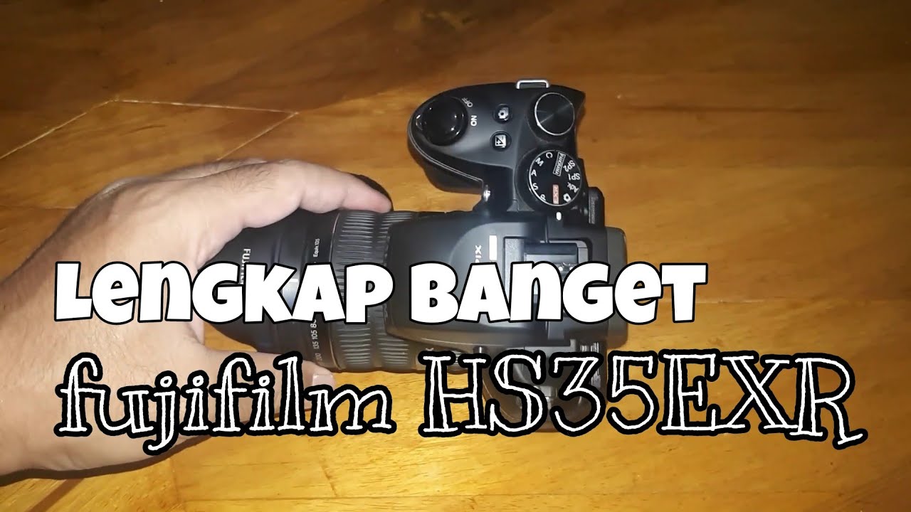 review 2021 kamera fujifilm HS35EXR | cara menggunakan fujifilm hs35exr