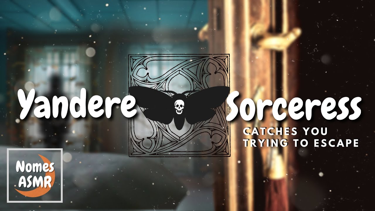 ASMR | Yandere Sorceress Catches You Trying to Escape [F4A] [Roleplay]