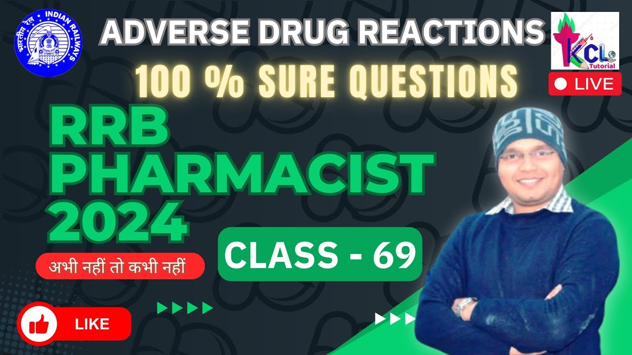 RRB Pharmacist 2024, Class 69 , Adverse Drug Reaction - Sure Questions for Pharmacist exam -:LIVE
