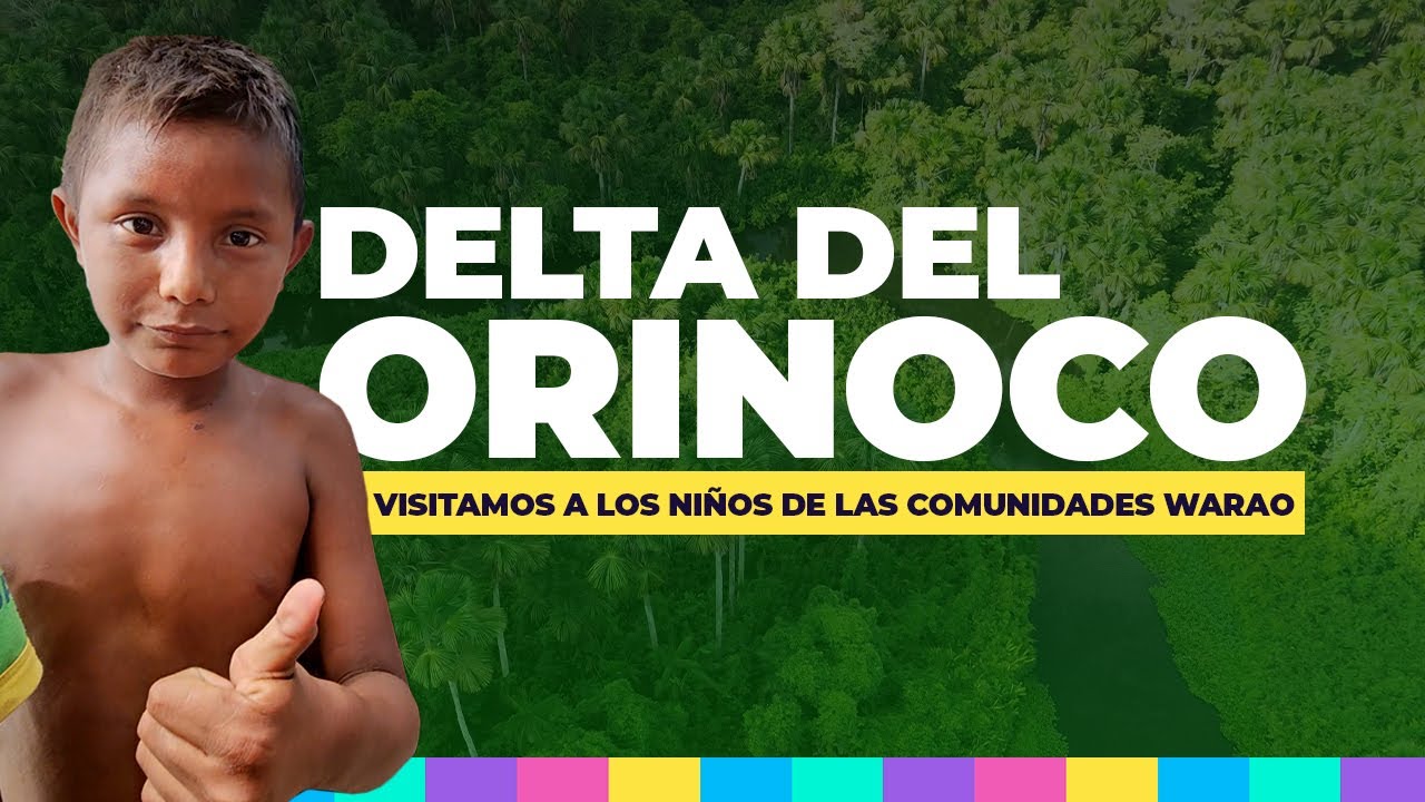 DELTA DEL ORINOCO: Los niños que hoy corren peligro