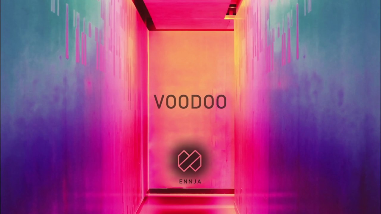 Ennja - Voodoo (Official Audio)