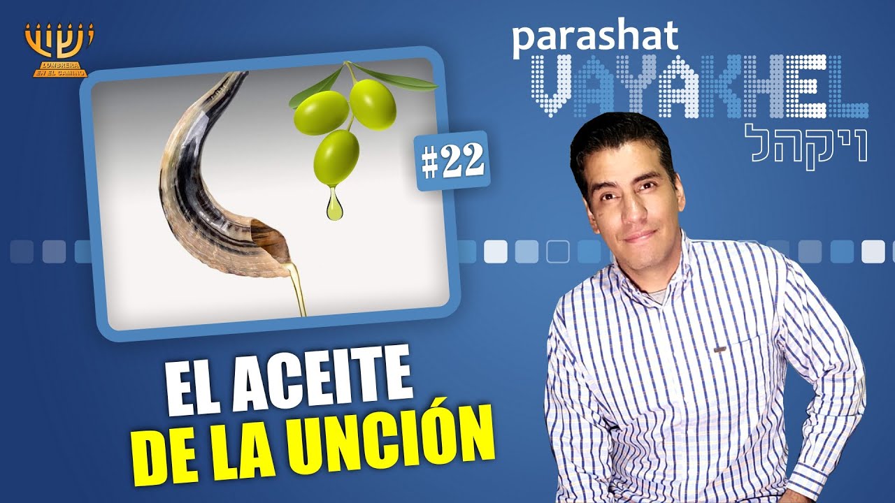 El Aceite de la Unción y su SIGNIFICADO │ Parashat VAYAKHEL