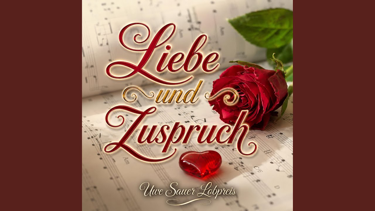 Liebe und Zuspruch
