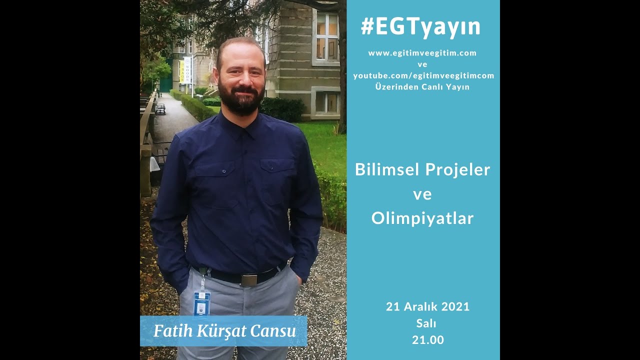 | Bilimsel Projeler ve Olimpiyatlar | Fatih Kürşat Cansu | 21 Aralık 2021 |