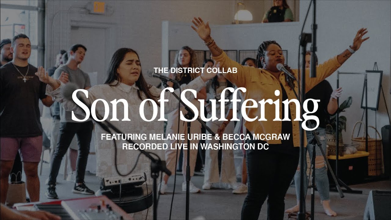 Son of Suffering + Spontaneous (feat. Melanie Uribe & Becca McGraw) | Live at The District Collab