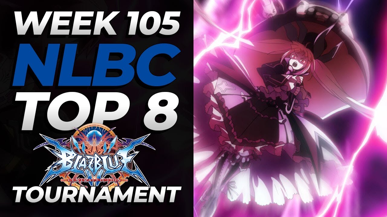 BlazBlue Central Fiction | Top 8 | NLBC Online #105 Tournament