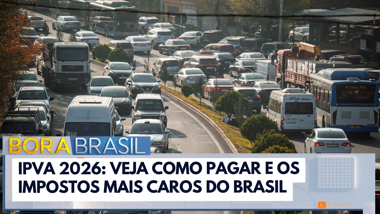 IPVA 2026: veja como pagar e os impostos mais caros do Brasil | Bora Brasil