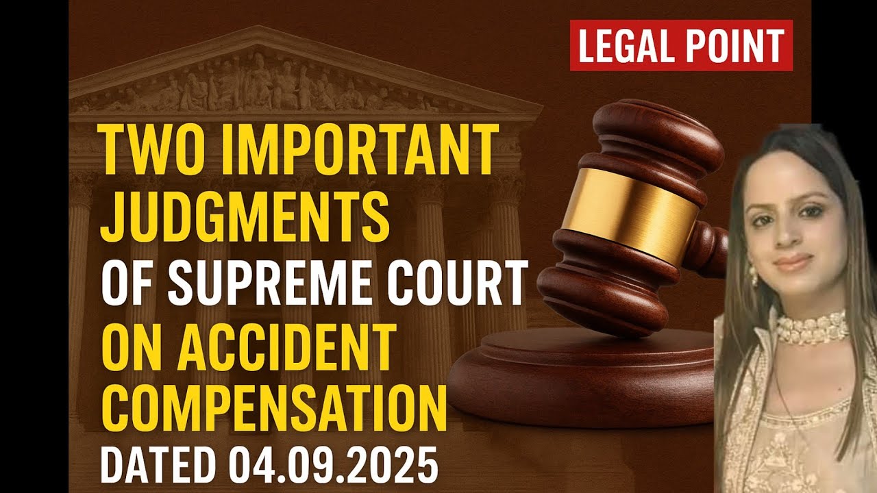 04.09.2025 TWO SUPREME COURT IMPORTANT JUDGMENTS ON ACCIDENT COMPENSATION