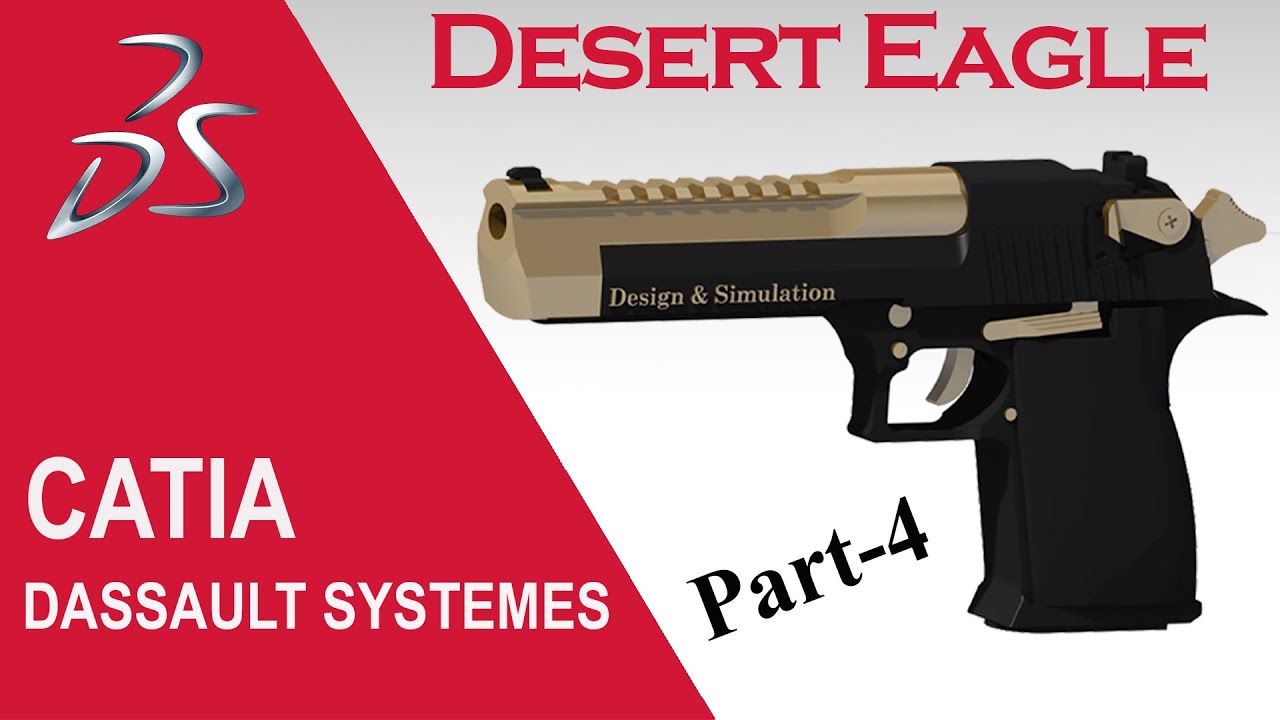 Design Desert Eagle in Catia (Part 4) – Final Assembly
