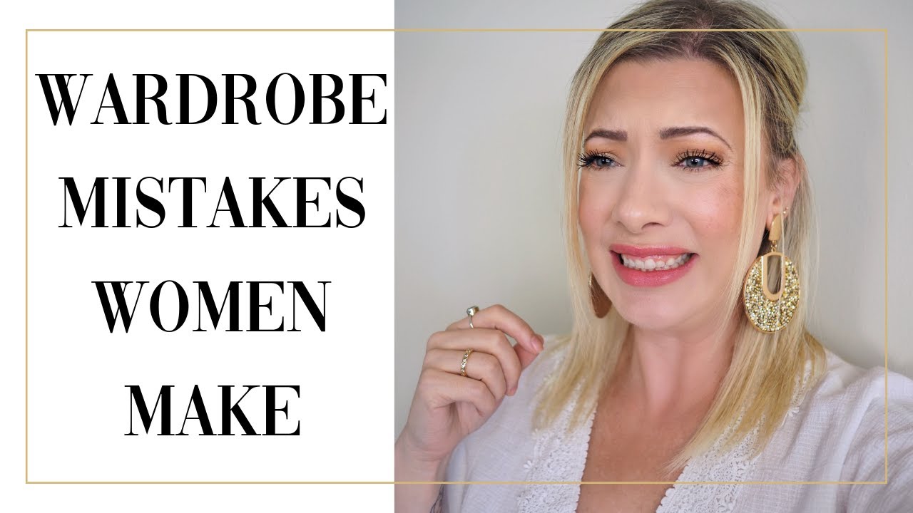 TOP WARDROBE MISTAKES WOMEN MAKE: tips from a stylist