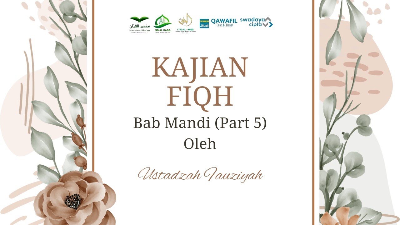 Kajian Fiqh Bab Mandi (Part 5) Oleh Ustadzah Fauziyah
