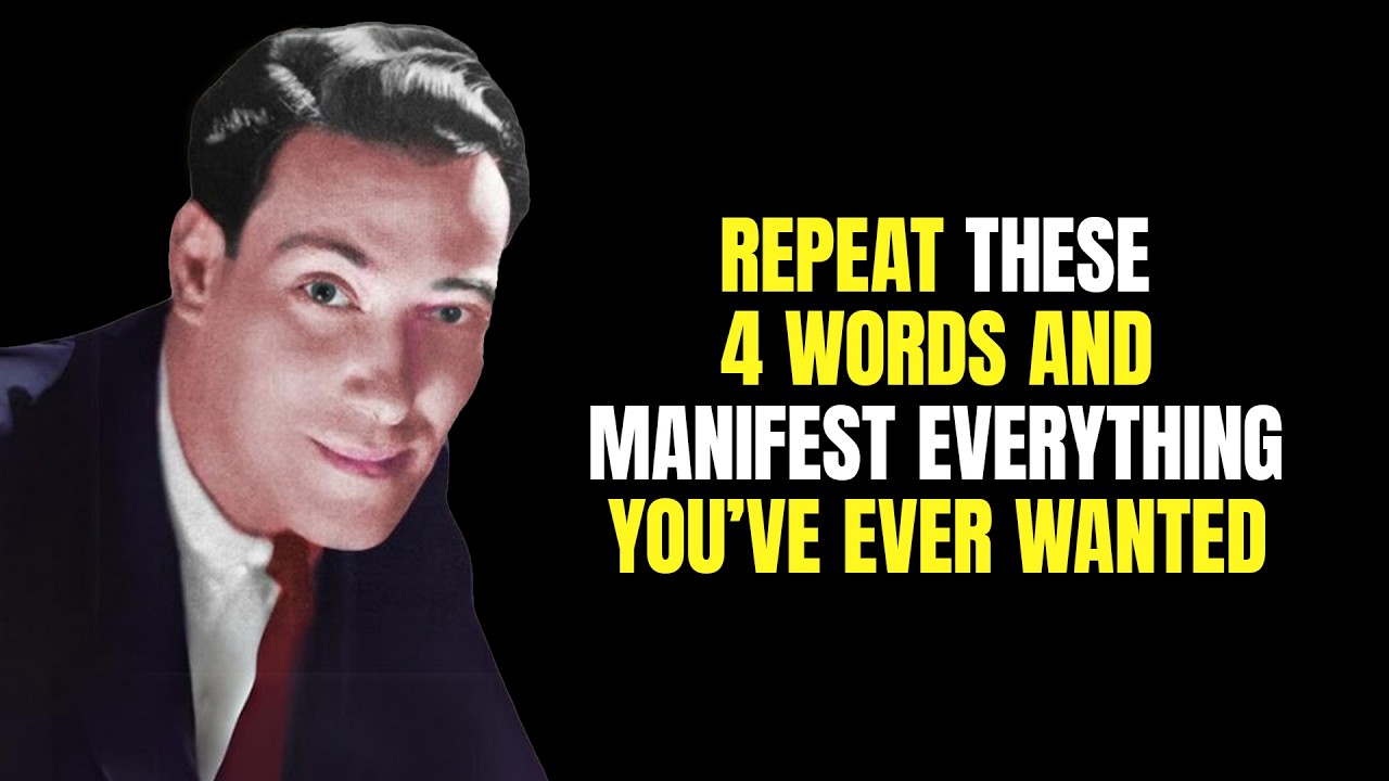 Repeat These 4 Words and Manifest Everything You've Ever Wanted - Neville Goddard