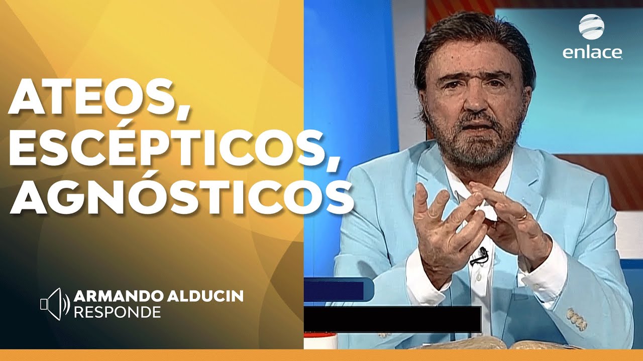 Ateos, escépticos y agnósticos - Armando Alducin responde - Enlace TV