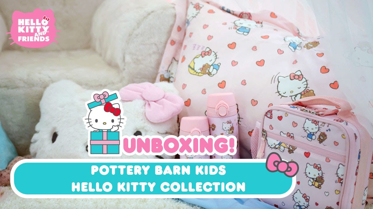 Pottery Barn Kids x Hello Kitty Collection | Unboxing!