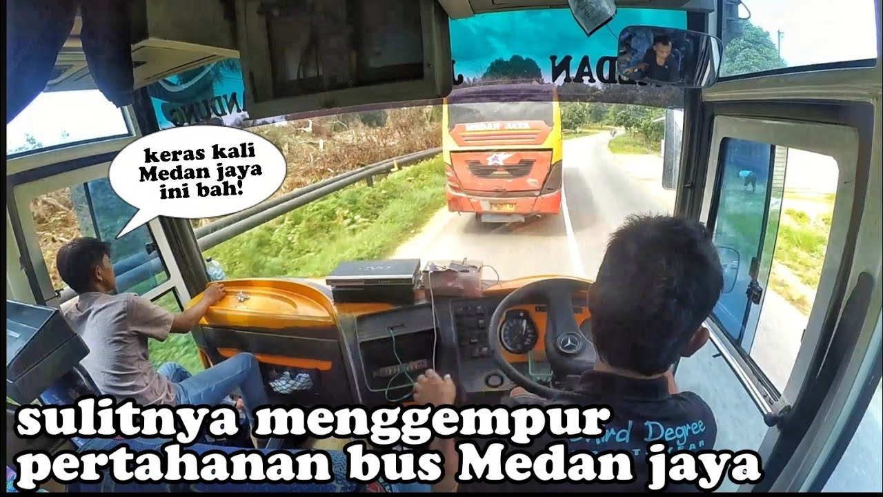 Gak mudah! menggempur pertahanan bus Medan jaya