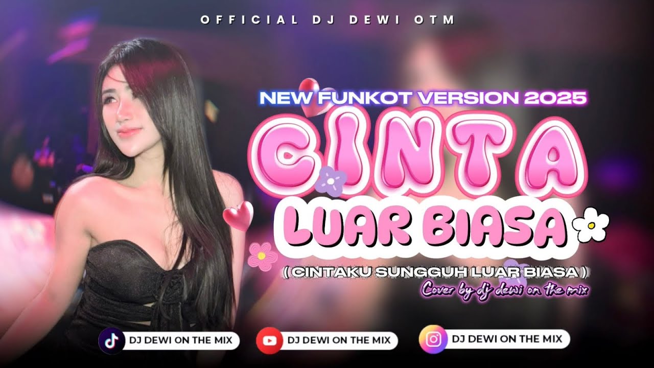 CINTA LUAR BIASA || NEW FUNKOT VERSION 2025 - COVER BY DJ DEWI ON THE MIX