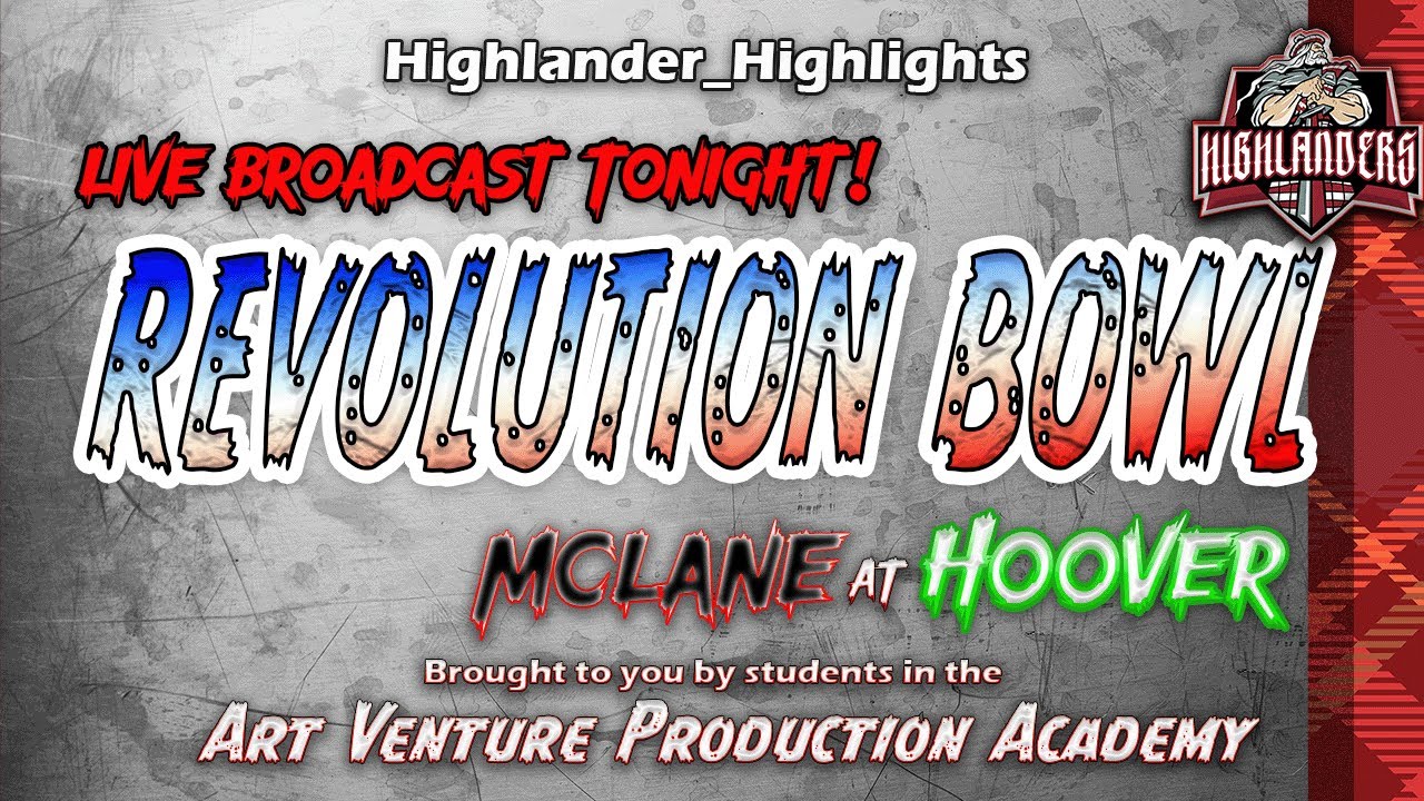 Revolution Bowl: McLane High School vs. Hoover High School