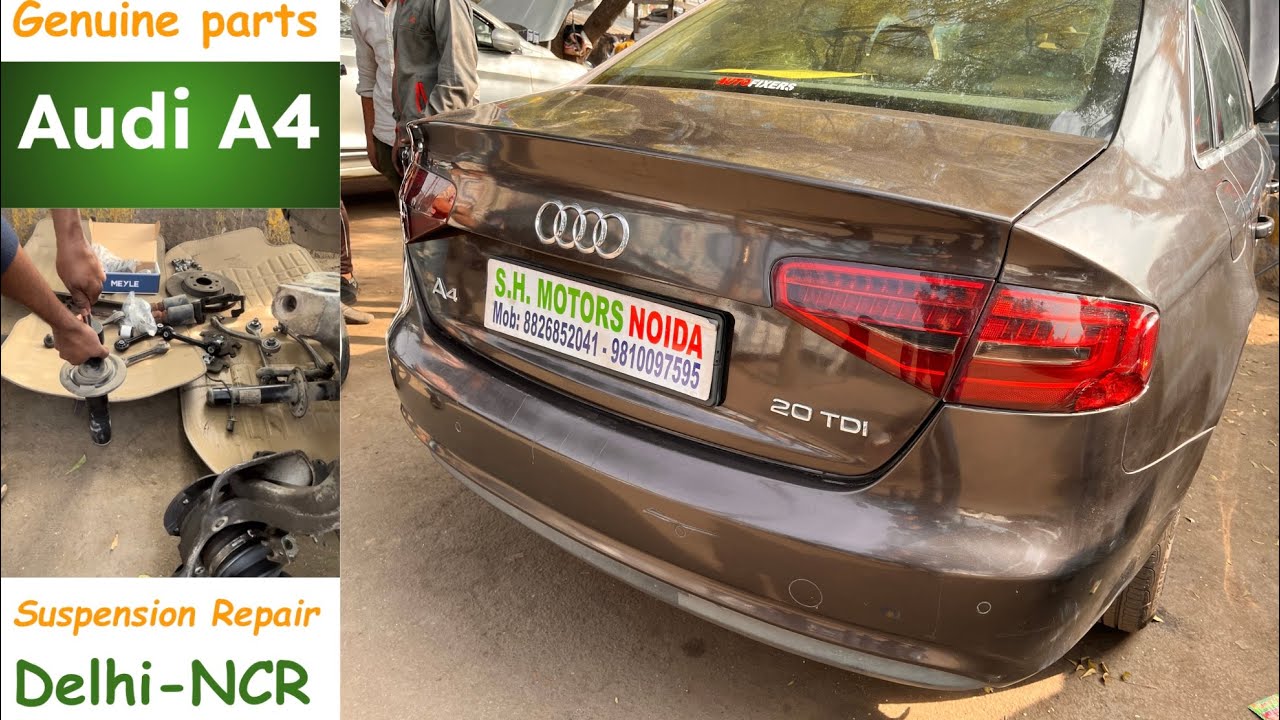 Audi A4 Suspension repair Used Audi cheap repair in NCR delhi Noida Gurgaon Audi ecm repair