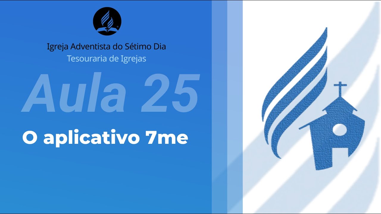 EAD Tesouraria de igreja - Aula 25 - O aplicativo 7me.