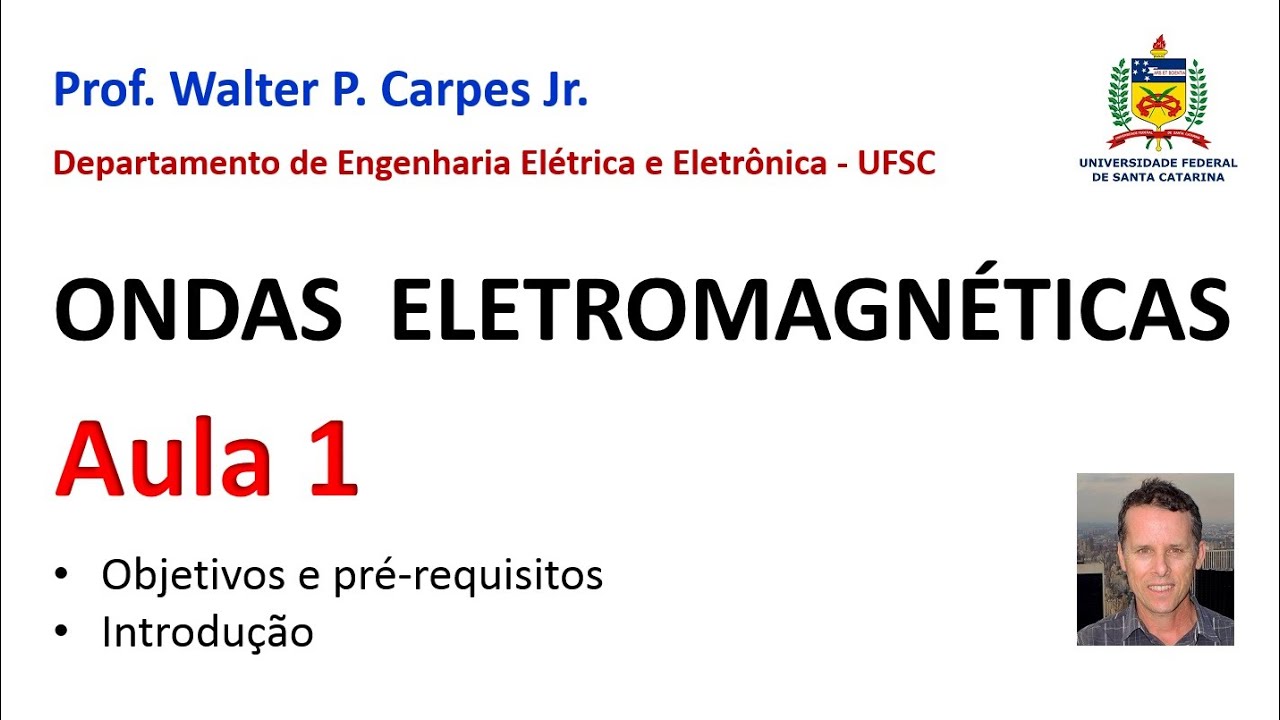 Aula 1: Sistemas de transmissão (de sinais e energia) e o espectro eletromagnético