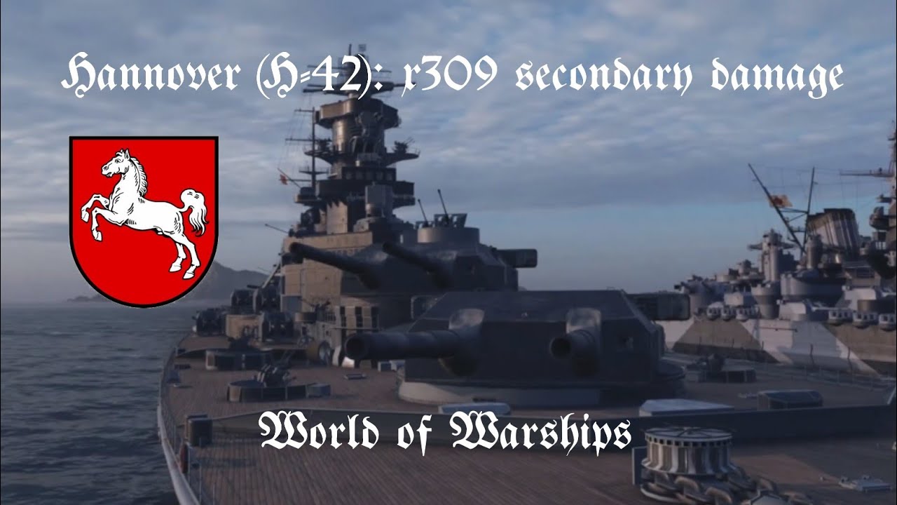 Hannover (H-42) x309 Secondary damage: World of Warships