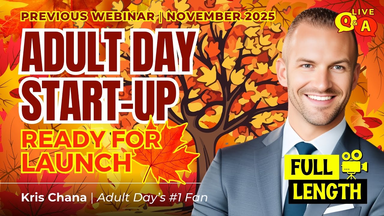 Starting an Adult Day Center + Live Q&A - Past Webinar (Nov 2025) | Adult Day Care Entrepreneur