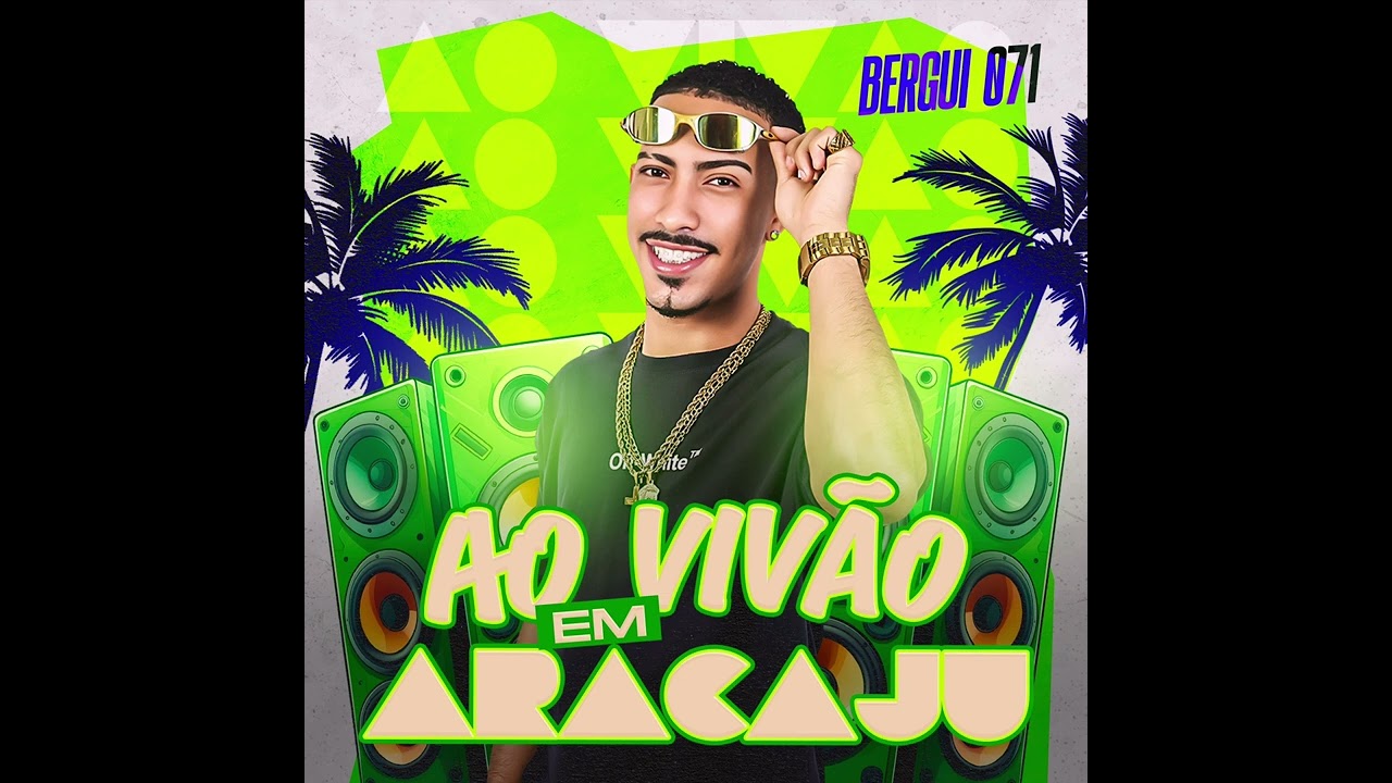 BERGUI 071 - AO VIV&Atilde;O EM ARACAJU 