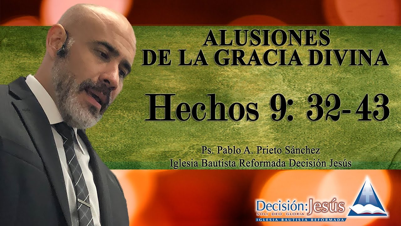Hechos 9: 32-43 - Alusiones de la gracia Divina