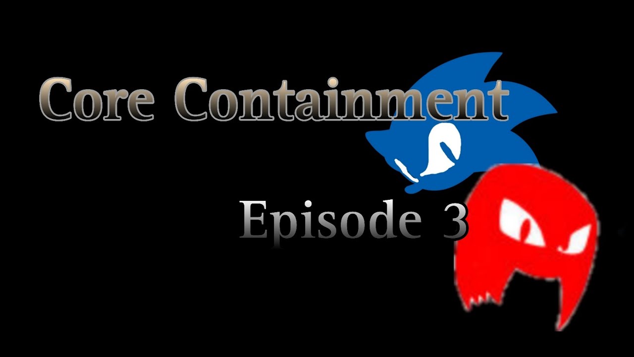 Core Containment Episode 3 - 