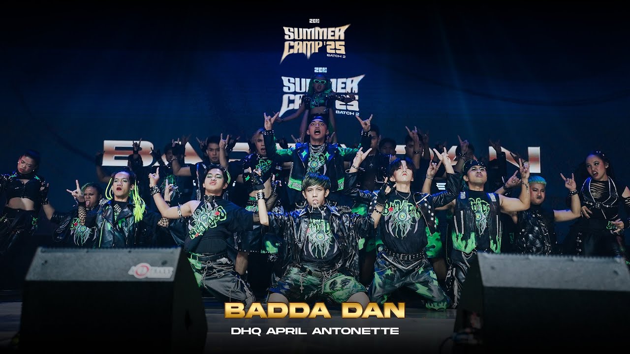 [B2] #ZERØSummerCamp25  | BADDA DAN by DHQ APRIL ANTONETTE