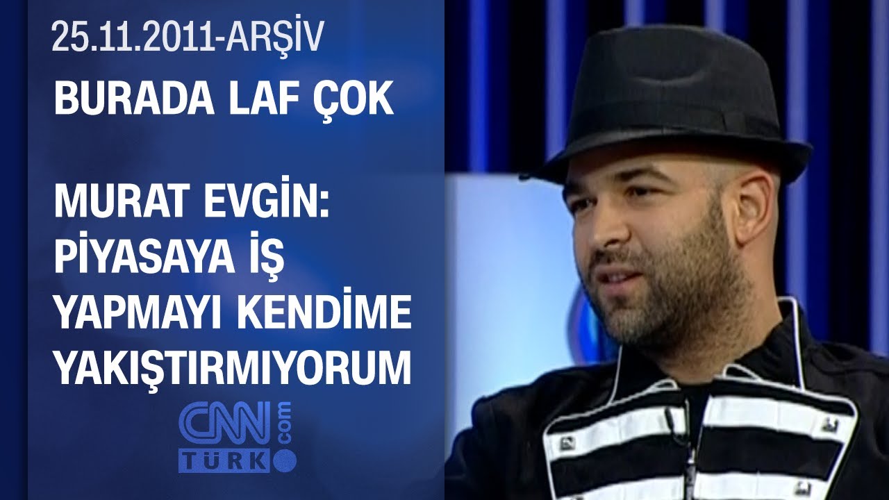 Murat Evgin’in sihirli sandığında ne var? - Burada Laf Çok - 25.11.2011