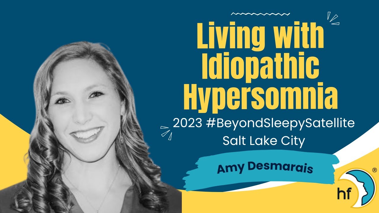 Rising Voices: Living with Idiopathic Hypersomnia  - Amy Desmarais