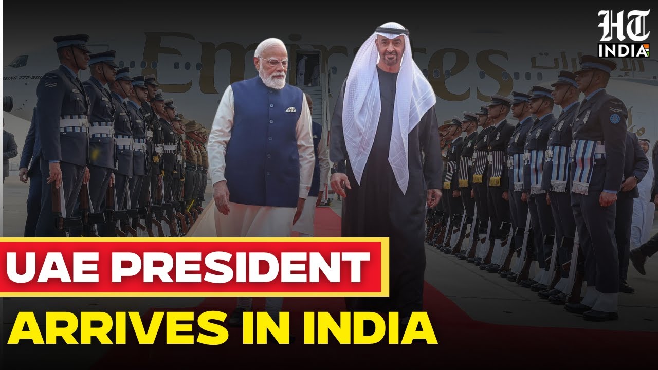 LIVE | UAE President Sheikh Mohamed bin Zayed arrives in New Delhi on official visit  | PM Modi