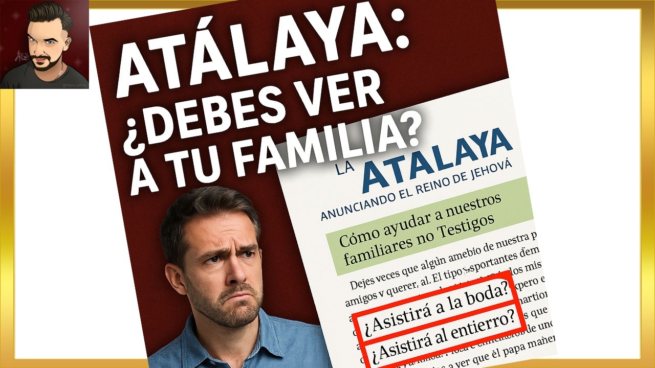 Familia vs. Jehová: El artículo donde la Atalaya deja claro a quién debes priorizar